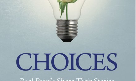Book Award Winner: Choices: Real People Share Their Stories of How They Overcame Challenges to Design a Better Life
