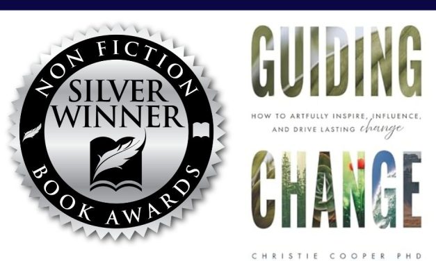 Book Award Winner: Guiding Change: How to Artfully Inspire, Influence and Drive Lasting Change by Christie Cooper