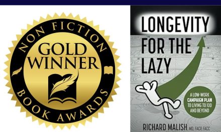 Book Award Winner: Longevity for the Lazy: A Low-Work Campaign Plan to Living to 100 and Beyond by Richard Malish