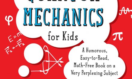 Book Award Winner: Quantum Mechanics for Kids: A Humorous, Easy-to-Read, Math-Free Book on a Very Perplexing Subject