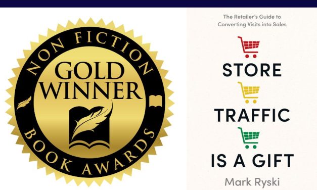 Book Award Winner: Store Traffic Is a Gift: The Retailer’s Guide to Converting Visits into Sales by Mark Ryski