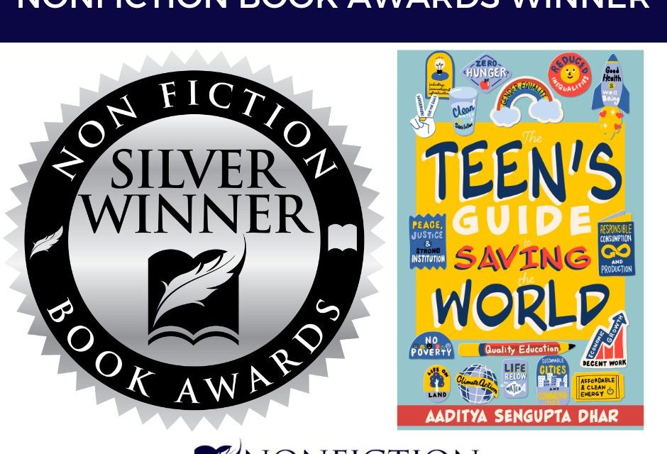 Book Award Winner: The Teen’s Guide to Saving the World by Aaditya Sengupta Dhar