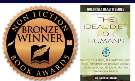 Book Award Winner: The Ideal Diet For Humans: Nourish Your Body for Optimal Health, Peak Performance, and Longevity: A Science-Based Guide to Human Nutritional Needs by Dr. Galit Goldfarb
