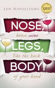 Book Award Winner: Nose, Legs, Body! Know Wine Like The Back of Your Hand